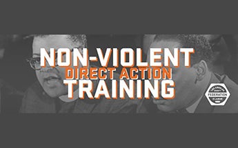 More Info for Non-Violent Direct Action Training